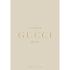 Книга на английском языке "The Essence of Gucci. Unfolded" HB, Kelly Reising