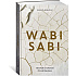 Книга "Wabi Sabi. Глоток счастья по-японски", Рафаэль Видалинг
